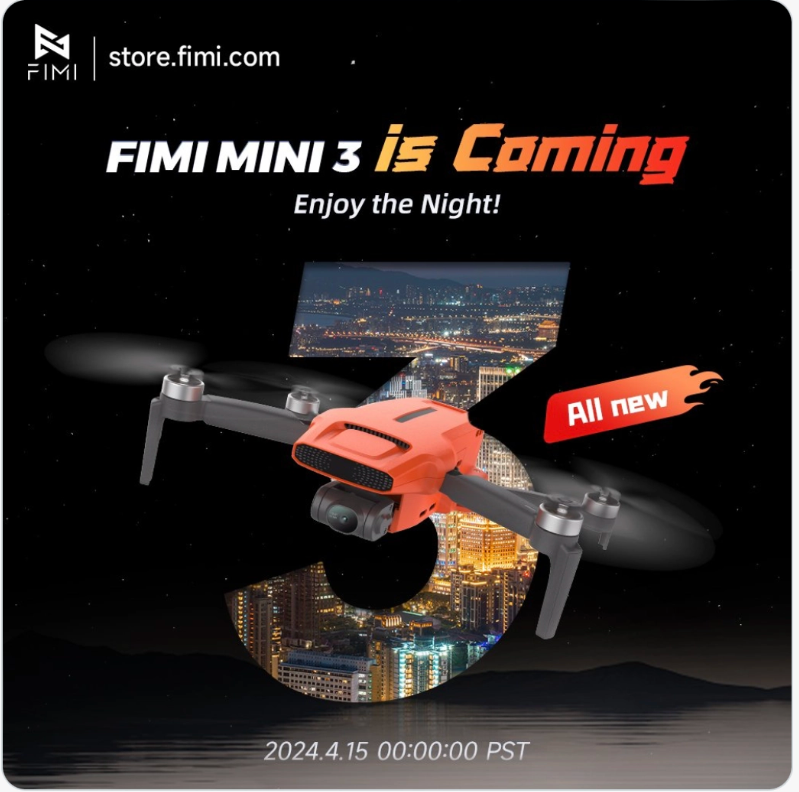 飞米FIMI MINI 3无人机4 月 15 日发布：多彩机身，三轴云台稳定拍摄